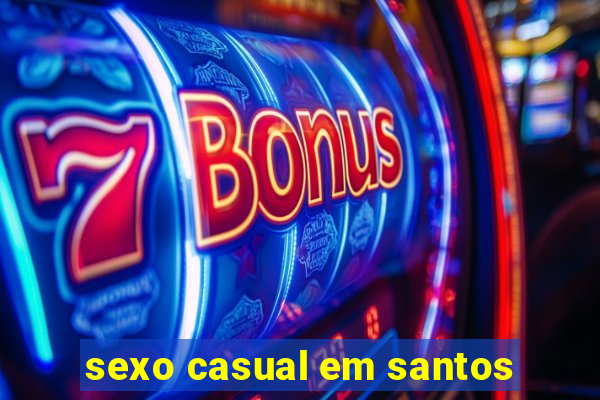 sexo casual em santos